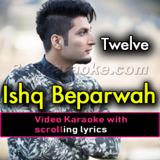 Ishq beparwa - Video Karaoke Lyrics